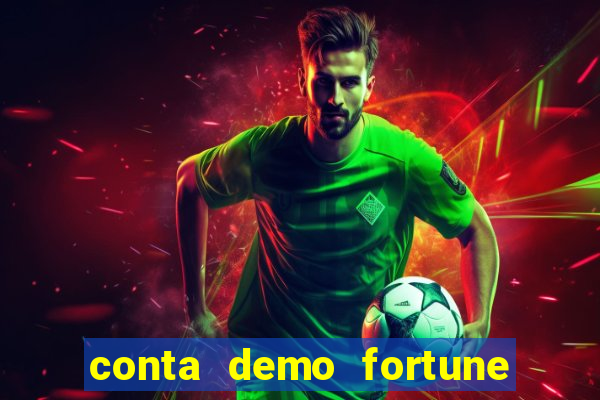 conta demo fortune tiger gratis